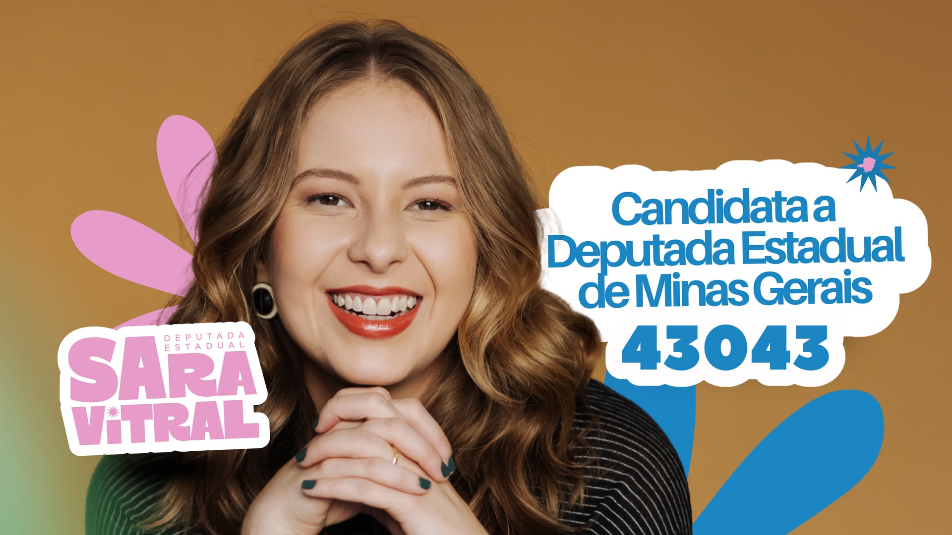 Sara Vitral sorrindo, ao lado do texto “Candidata a Deputada Estadual de Minas Gerais” e do número 43043